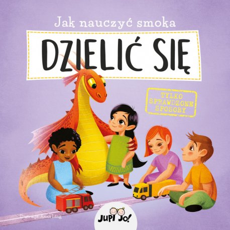 Jak nauczyć smoka dzielić się, Wydawnictwo Jedność