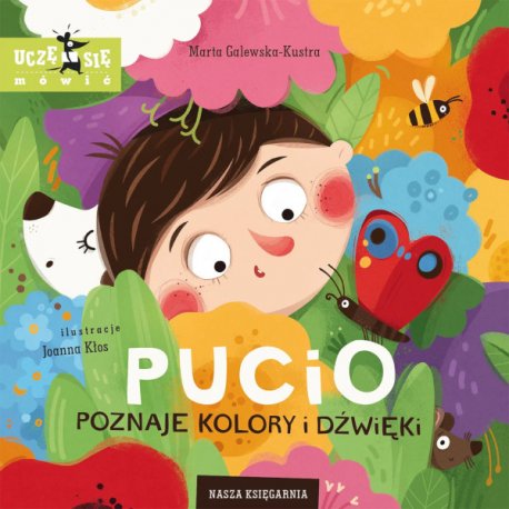 Pucio poznaje kolory i dźwięki - Nasza Księgarnia