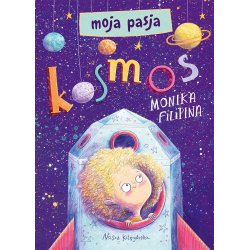 Moja pasja. Kosmos - Nasza Księgarnia